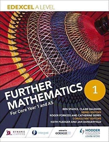 edexcel a level further mathematics core year 1 and as 1st edition ben sparks, claire baldwin, jan