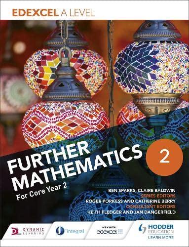 edexcel a level further mathematics core year 2 1st edition ben sparks, claire baldwin, jan dangerfield