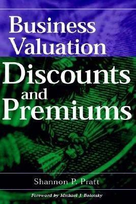 business valuation discounts and premiums 1st edition shannon p. pratt 0471394483, 9780471394488