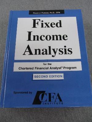 fixed income analysis for the chartered financial analyst program 2nd edition frank j. fabozzi, cfa institute