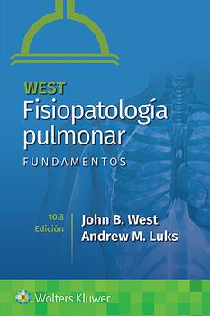 west fisiopatología pulmonar fundamentos 10th edition john b west, andrew m luks 8418563834, 9788418563836