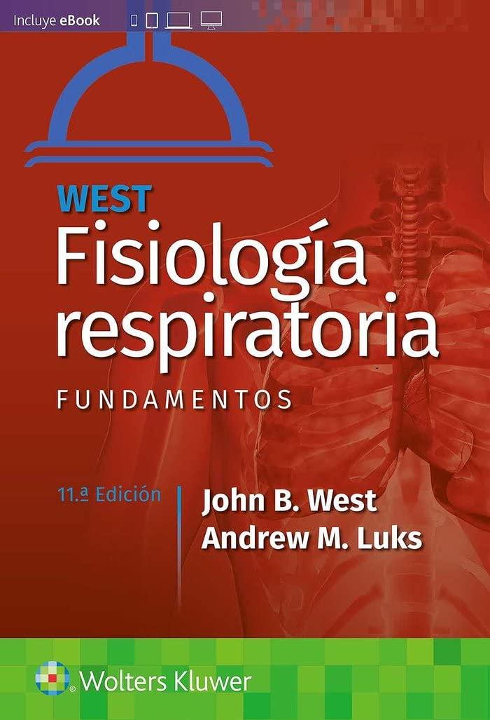 west fisiología respiratoria fundamentos 11th edition john b west, andrew m luks 8418257806, 9788418257803