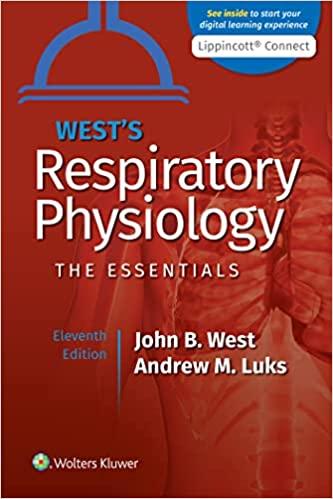 wests respiratory physiology 11th edition john b west, andrew m luks 1975139186, 9781975139186