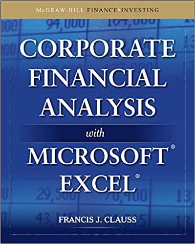 corporate financial analysis with microsoft excel 1st edition francis clauss 0071628851, 978-0071628853