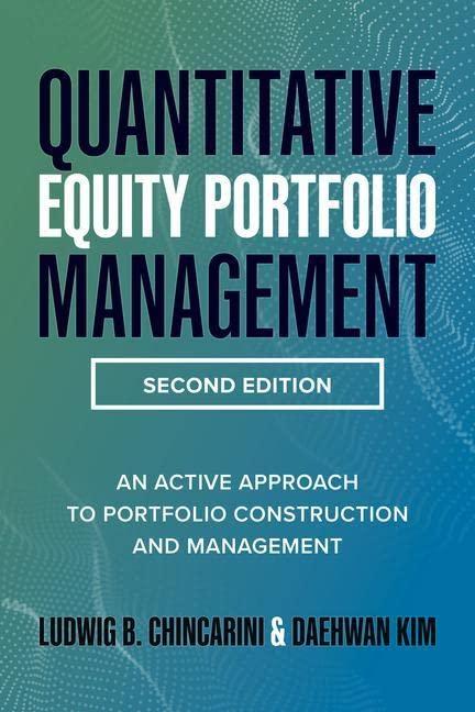 quantitative equity portfolio management 2nd edition ludwig chincarini, daehwan kim 1264268920, 978-1264268924