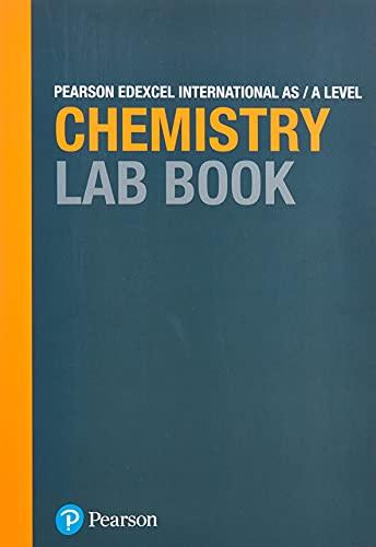 pearson edexcel international a level chemistry lab book 1st edition pearson 1292244712, 978-1292244716
