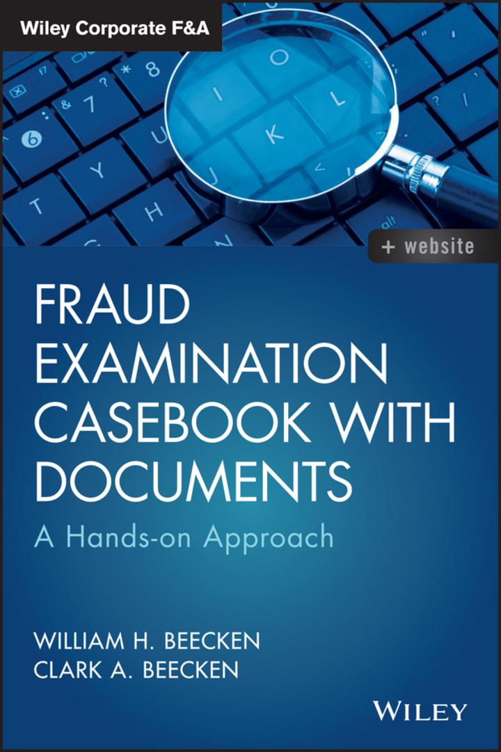 fraud examination casebook with documents 1st edition william h. beecken, clark a. beecken 1119349990,