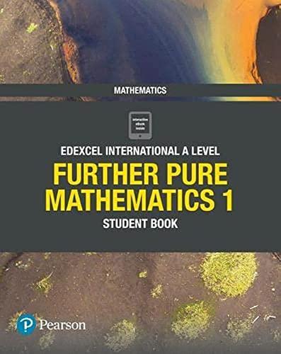 pearson edexcel international a level mathematics further pure mathematics 1 student book 1st edition joe