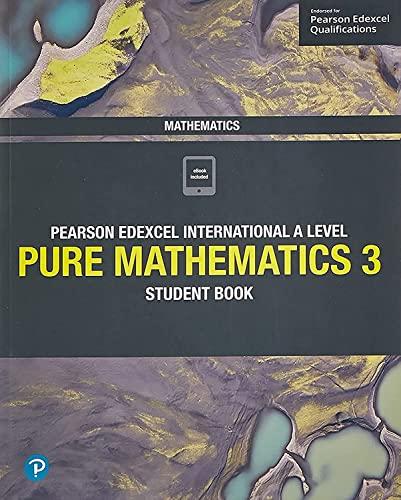 pearson edexcel international a level mathematics pure mathematics 3 student book 1st edition joe skrakowski,