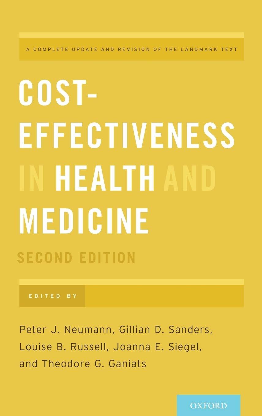 cost effectiveness in health and medicine 2nd edition peter j. neumann, gillian d. sanders, louise b.