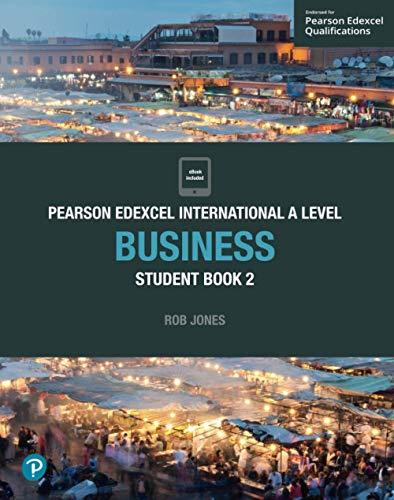 pearson edexcel international a level business student book 2 1st edition rob jones 1292239166, 978-1292239163