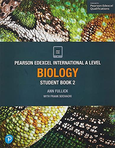 pearson edexcel international a level biology student book 2 1st edition ann fullick 1292244704,