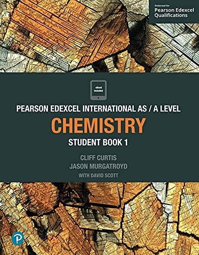 pearson edexcel international as/a level chemistry student book 1 1st edition cliff curtis, jason murgatroyd,