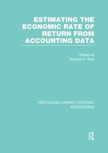 estimating the economic rate of return from accounting data 1st edition richard brief 1138993530,