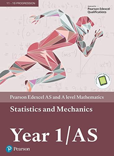 edexcel as and a level mathematics statistics and mechanics year 1/as 1st edition greg attwood, ian bettison,