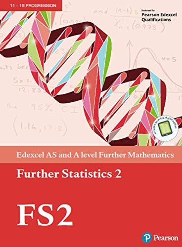 Pearson Edexcel AS And A Level Further Mathematics Further Statistics 2