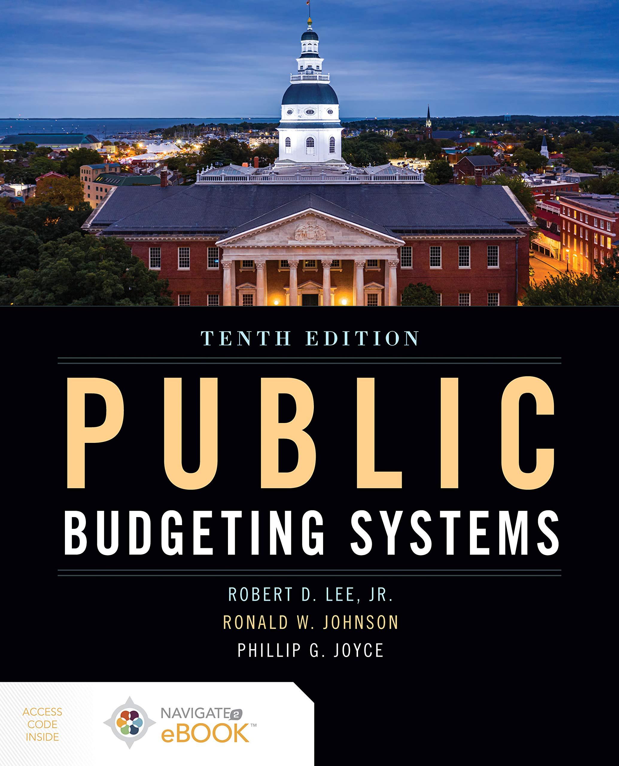 public budgeting systems 10th edition robert d. lee, ronald w. johnson, philip g. joyce 1284198987,