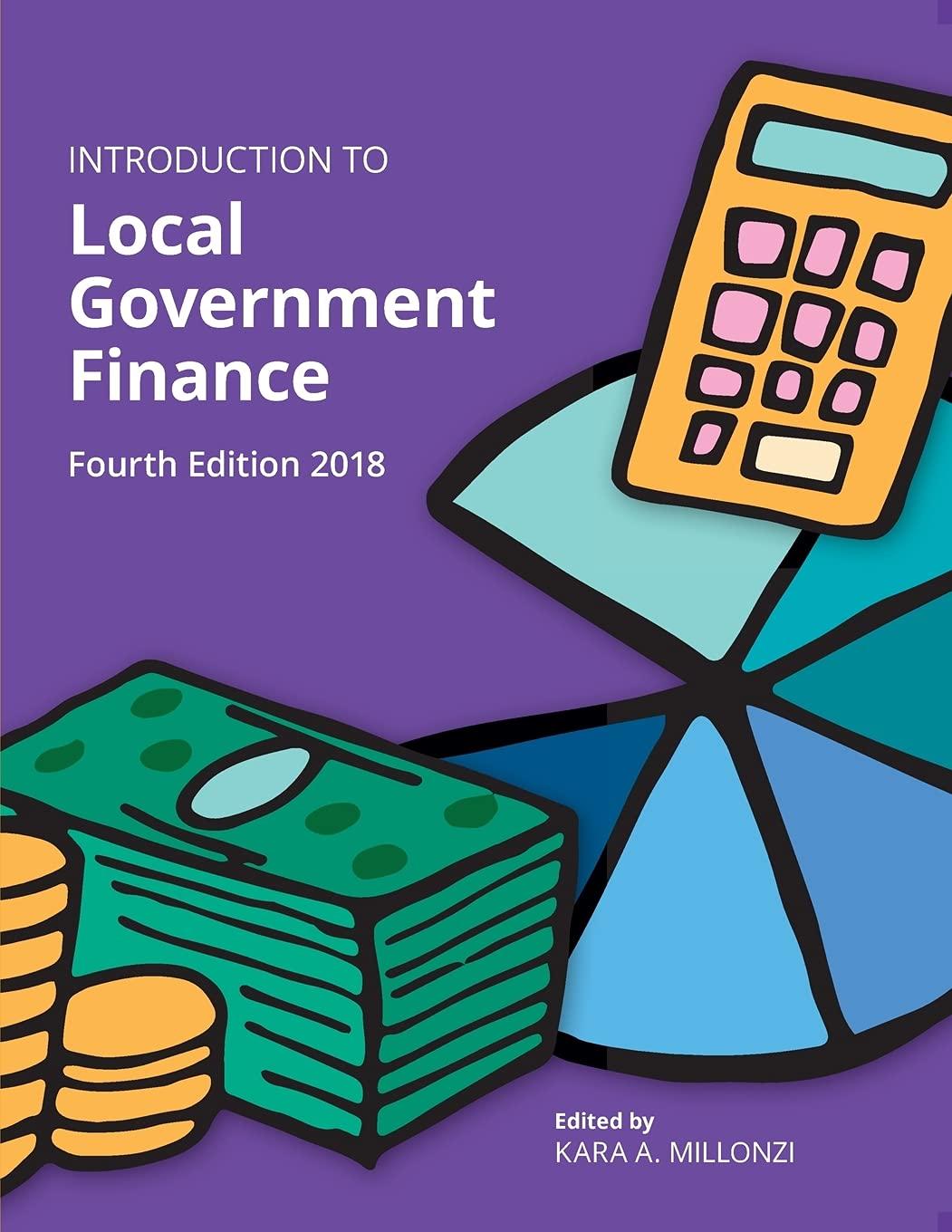 introduction to local government finance 2018 4th edition kara a. millonzi 1560119241, 978-1560119241