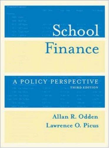 school finance a policy perspective 3rd edition allan r. odden, lawrence o. picus, larry picus 0072823186,