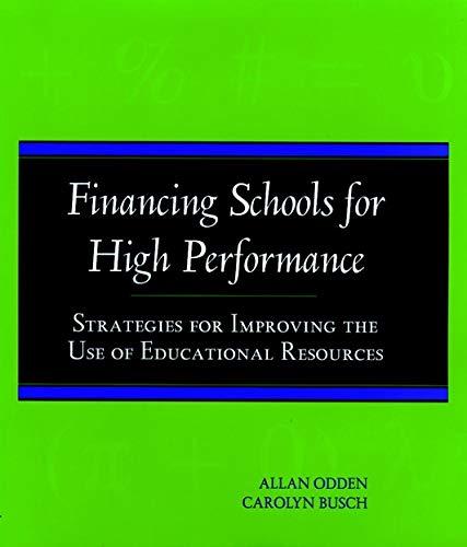 financing schools for high performance 1st edition allan odden, carolyn busch 0787940607, 978-0787940607