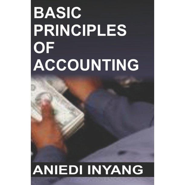 basic principles of accounting 1st edition aniedi inyang 868494173x, 9798684941733