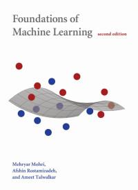 foundations of machine learning 2nd edition mehryar mohri, afshin rostamizadeh 0262351366, 9780262351362