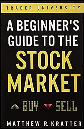 a beginners guide to the stock market 1st edition matthew r. kratter 1099617200, 978-1099617201