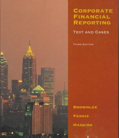 corporate financial reporting 3rd edition e. richard brownlee 0256166226, 978-0256166224