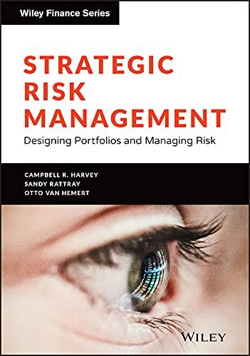 strategic risk management 1st edition campbell r. harvey, sandy rattray, otto van hemert 1119773911,