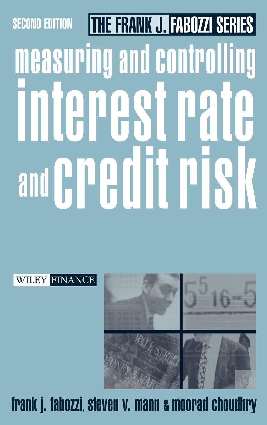 measuring and controlling interest rate and credit risk 2nd edition frank j. fabozzi, steven v. mann, moorad