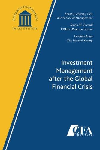 investment management after the global financial crisis 1st edition frank j. fabozzi, sergio m. focardi,