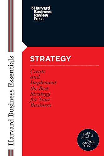 strategy create and implement the best strategy for your business 1st edition harvard business review