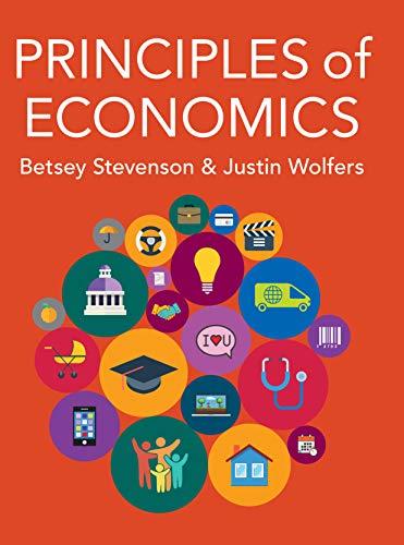 principles of economics 1st edition betsey stevenson, justin wolfers 1429237864, 978-1429237864