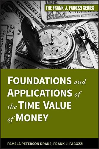 foundations and applications of the time value of money 1st edition pamela peterson drake, frank j. fabozzi