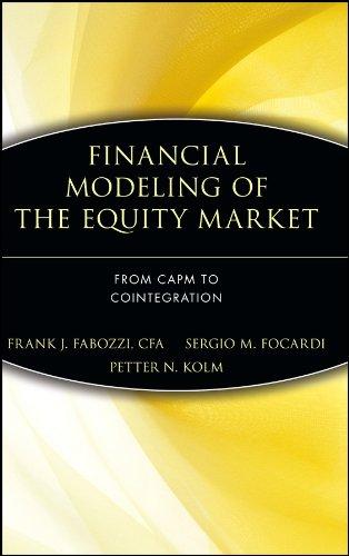 financial modeling of the equity market from capm to cointegration 1st edition frank j. fabozzi, sergio m.