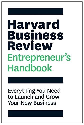 the harvard business review entrepreneurs handbook everything you need to launch and grow your new business