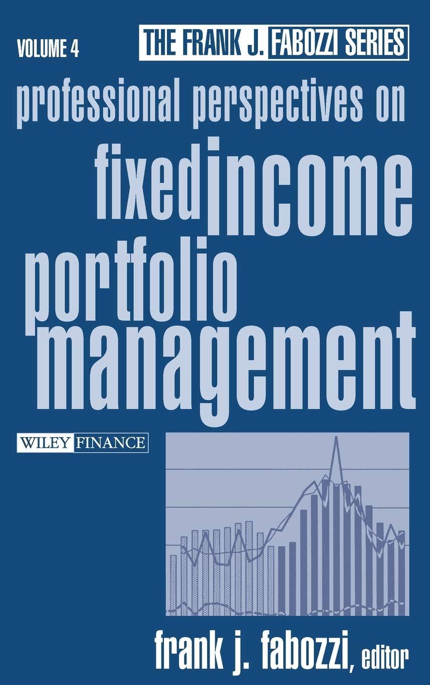 professional perspectives on fixed income portfolio management volume 4 1st edition frank j. fabozzi
