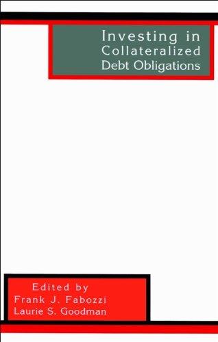 investing in collateralized debt obligations 1st edition frank j. fabozzi, laurie s. goodman 1883249902,