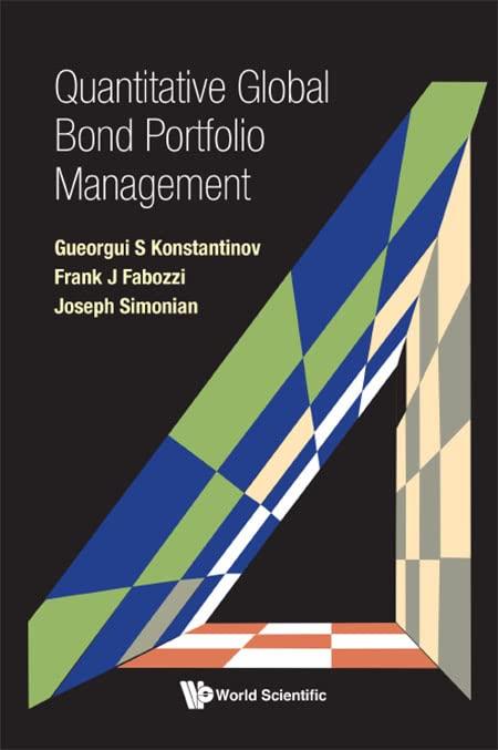 quantitative global bond portfolio management 1st edition frank j fabozzi, gueorgui konstantinov, joseph