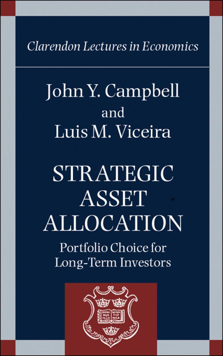 strategic asset allocation portfolio choice for long term investors clarendon lectures in economics 1st