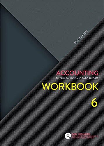 accounting workbook to trial balance and basic report 6th edition nicholas mroczkowski, david flanders