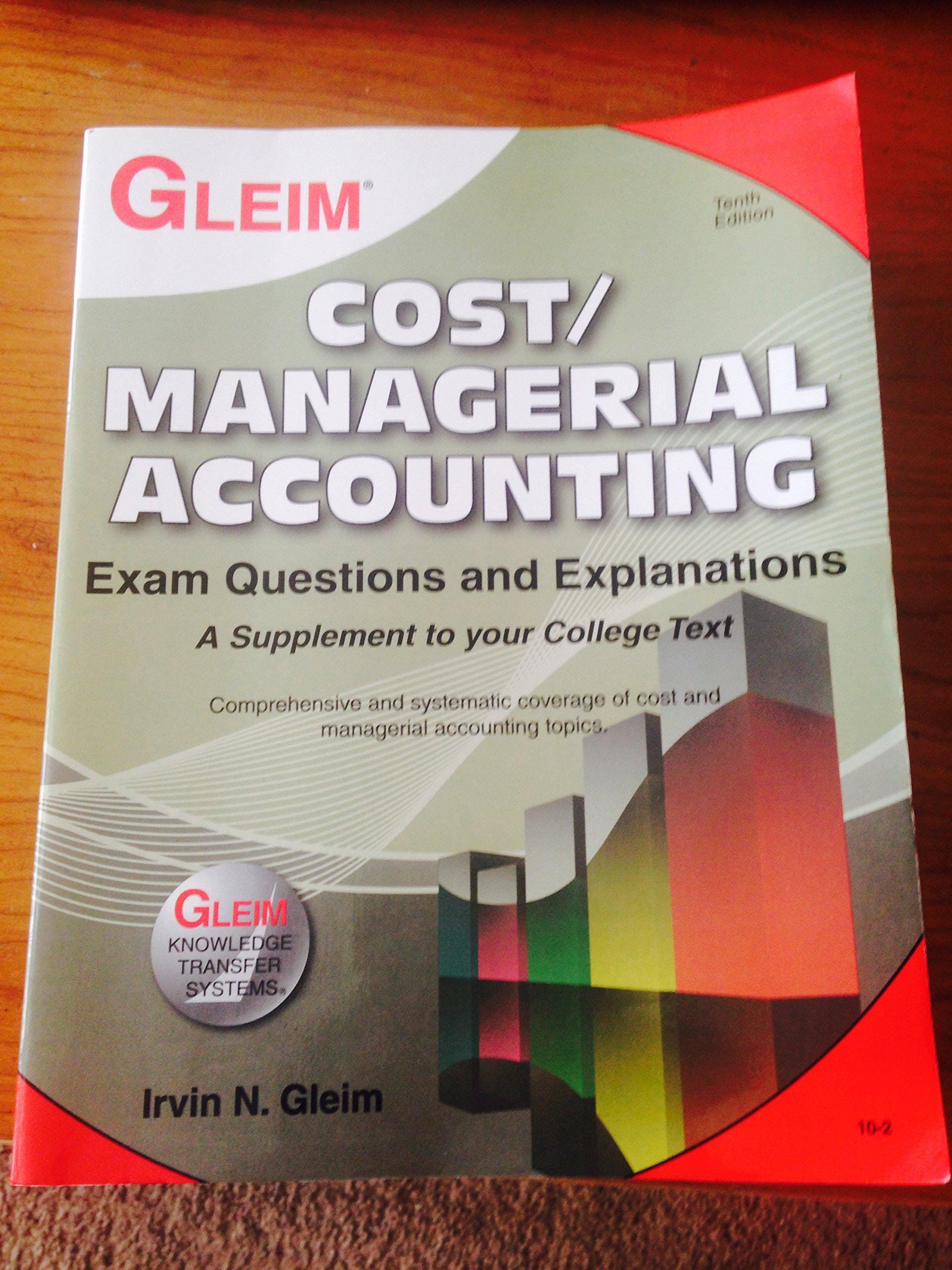 cost managerial accounting exam questions and explanations 10th edition irvin n.gleim 1581949200,
