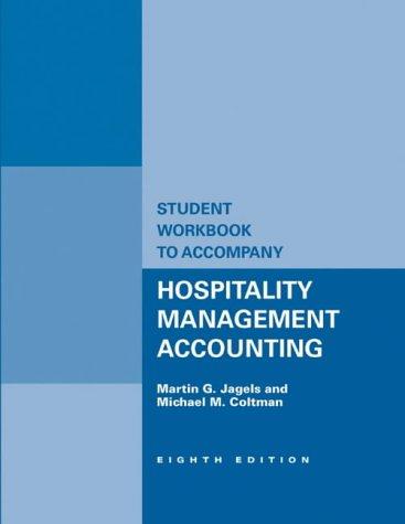 student workbook to accompany hospitality management accounting 8th edition michael m. coltman, martin g.