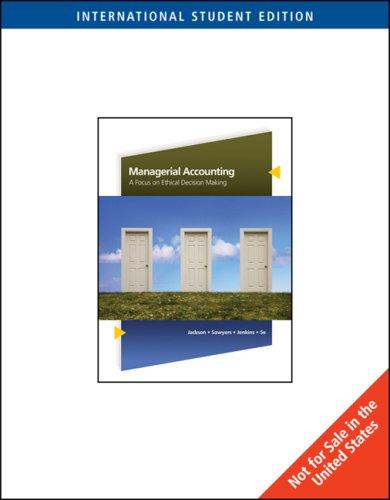managerial accounting a focus ethical decision making 5th international edition roby sawyers, steven r.