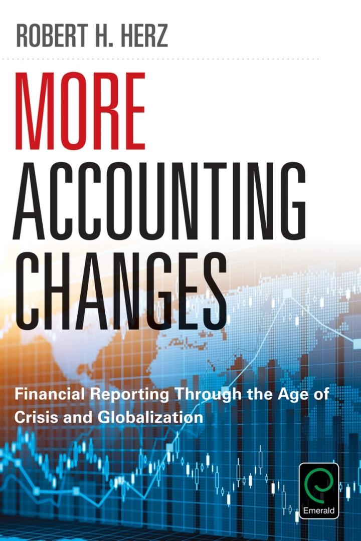 more accounting changes financial reporting through the age of crisis and globalization 1st edition robert