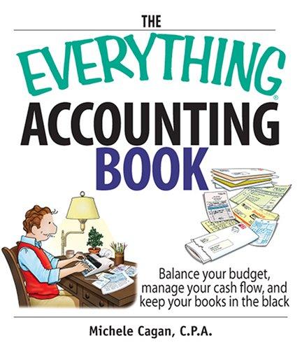 the everything accounting book balance your budget manage your cash flow and keep your books in the black 1st