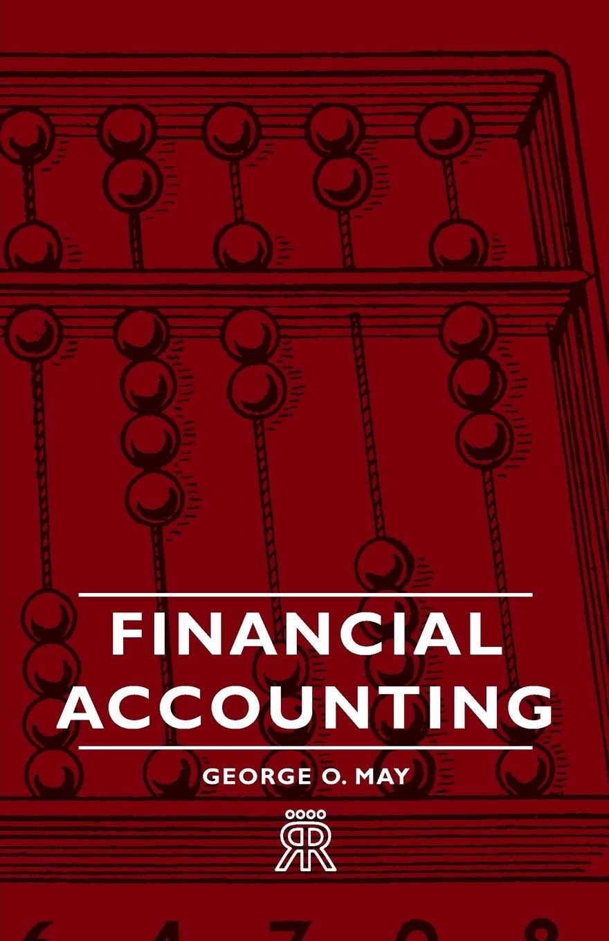 financial accounting 1st edition george o. may 1406705470, 978-1406705478