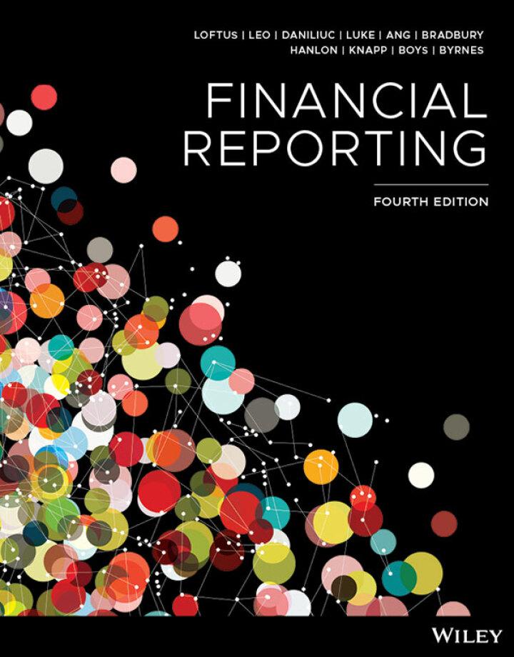 financial reporting 4th edition janice loftus, ken leo, sorin daniliuc, belinda luke, hong nee ang, mike