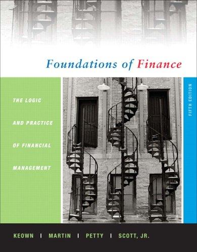 foundations of finance the logic and practice of finance management 5th edition arthur j. keown, j. william
