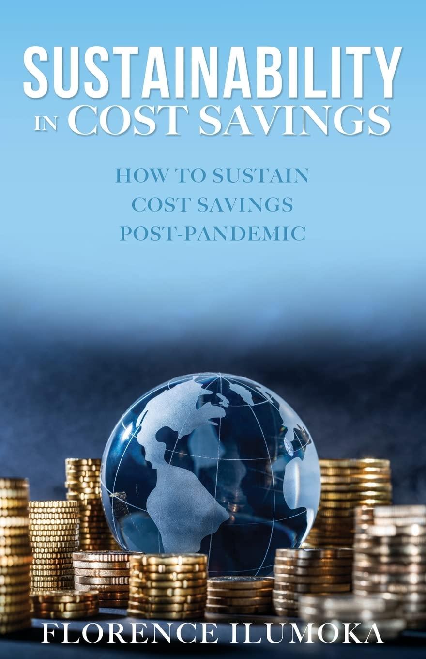 sustainability in cost savings how to sustain cost savings post pandemic 1st edition florence ilumoka